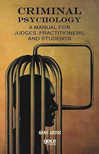 Criminal Psychology: A Manual For Judges, Practitioners, And Students - 1