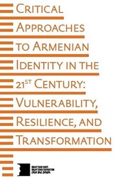 Critical Approaches to Armenian Identity in the 21st Century - 1