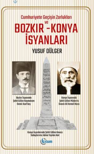 Cuhmuriyete Geçişin Zorlukları ve Bozkır – Konya İsyanları - 1