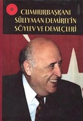 Cumhurbaşkanı Süleyman Demirel`in Söylev ve Demeçleri - 1