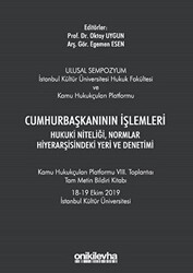 Cumhurbaşkanının İşlemleri Hukuki Niteliği, Normlar Hiyerarşisindeki Yeri ve Denetimi - 1