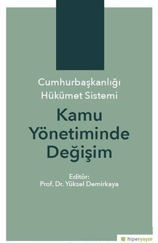 Cumhurbaşkanlığı Hükümet Sistemi Kamu Yönetiminde Değişim - 1