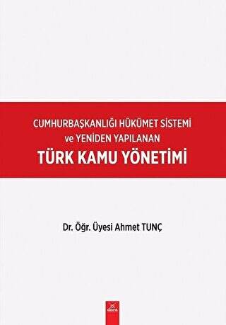 Cumhurbaşkanlığı Hükümet Sistemi ve Yeniden Yapılanan Türk Kamu Yönetimi - 1