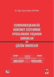 Cumhurbaşkanlığı Hükümet Sisteminde Uygulamada Yaşanan Sorunlar ve Çözüm Önerileri - 1