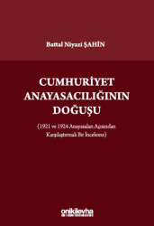 Cumhuriyet Anayasacılığının Doğuşu - On İki Levha Yayınları