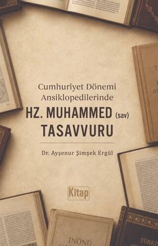 Cumhuriyet Dönemi Ansiklopedilerinde Hz. Muhammed sav Tasavvuru - 1
