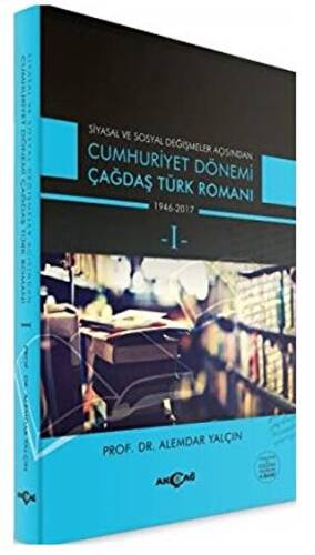 Cumhuriyet Dönemi Çağdaş Türk Romanı Cilt: 1 - 1