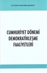 Cumhuriyet Dönemi Demokratikleşme Faaliyetleri - 1