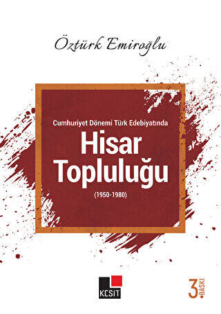 Cumhuriyet Dönemi Türk Edebiyatında Hisar Topluluğu 1950-1980 - 1