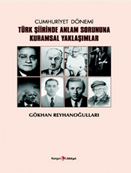 Cumhuriyet Dönemi Türk Şiirinde Anlam Sorununa Kuramsal Yaklaşımlar - 1