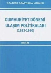 Cumhuriyet Dönemi Ulaşım Politikaları 1923-1960 - 1