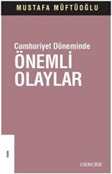 Cumhuriyet Döneminde Önemli Olaylar - 1