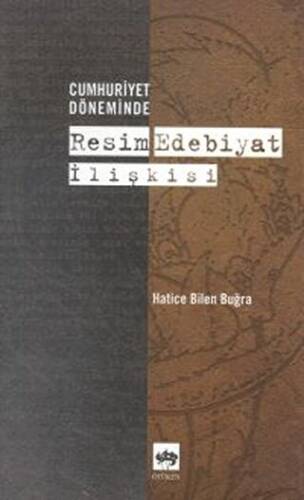 Cumhuriyet Döneminde Resim Edebiyat İlişkisi - 1