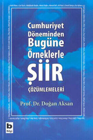 Cumhuriyet Döneminden Bugüne Örneklerle Şiir Çözümlemeleri - 1