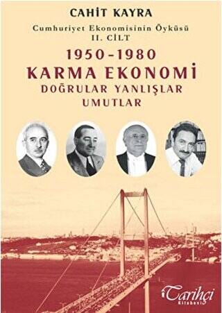 Cumhuriyet Ekonomisinin Öyküsü 2. Cilt: 1950 - 1980 Karma Ekonomi - 1