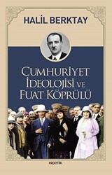 Cumhuriyet İdeolojisi ve Fuat Köprülü - 1