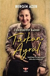 Cumhuriyet Kadını Türkan Ayral - 1