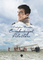 Cumhuriyet Pilotları - 1