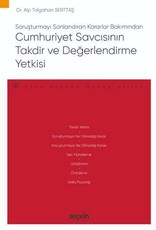 Cumhuriyet Savcısının Takdir ve Değerlendirme Yetkisi - 1