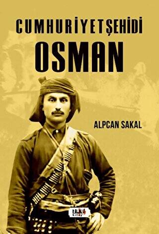 Cumhuriyet Şehidi: Osman - 1