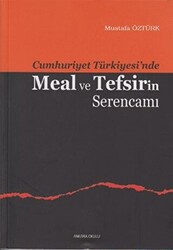 Cumhuriyet Türkiyesi’nde Meal ve Tefsirin Serencamı - 1