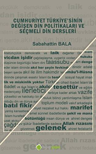 Cumhuriyet Türkiye`sinin Değişen Din Politikaları ve Seçmeli Din Dersleri - 1