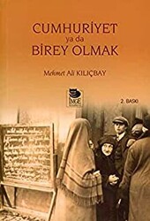 Cumhuriyet Ya Da Birey Olmak - 1