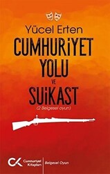 Cumhuriyet Yolu ve Suikast - 1