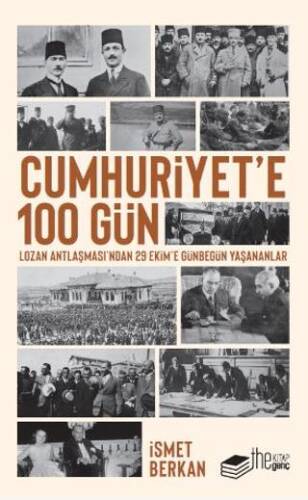 Cumhuriyet’e 100 Gün - Lozan Antlaşması’ndan 29 Ekim’e Günbegün Yaşananlar - 1