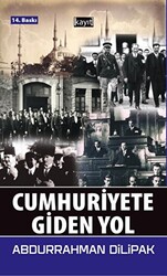 Cumhuriyete Giden Yol - Kayıt Yayınları