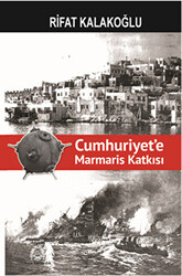 Cumhuriyet`e Marmaris Katkısı - 1