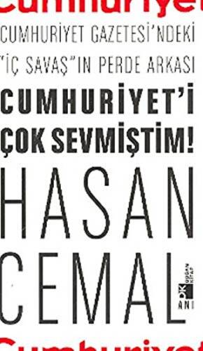 Cumhuriyet’i Çok Sevmiştim Cumhuriyet Gazetesi’ndeki 