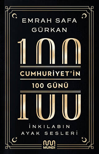 Cumhuriyetin 100 Günü: İnkılabın Ayak Sesleri - 1