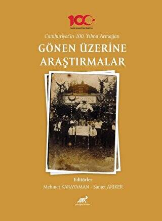 Cumhuriyet’in 100. Yılına Armağan Gönen Üzerine Araştırmalar - 1