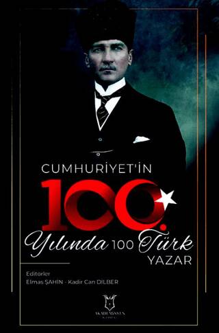 Cumhuriyet`in 100. Yılında 100 Türk Yazar - 1