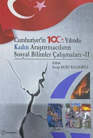 Cumhuriyet`in 100. Yılında Kadın Araştırmacıların Sosyal Bilimler Çalışmaları - 2 - 1