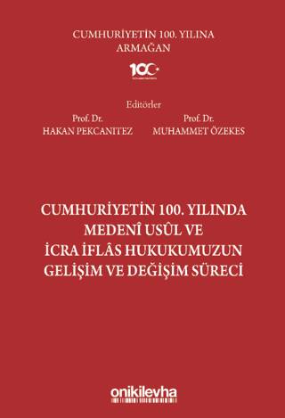 Cumhuriyetin 100. Yılında Medeni Usul ve İcra İflas Hukukumuzun Gelişim ve Değişim Süreci - 1