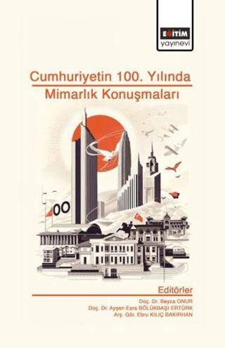Cumhuriyet’in 100. Yılında Mimarlık Konuşmaları - 1