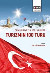 Cumhuriyetin 100 Yılında Turizmin 100 Türü - 1