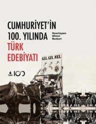 Cumhuriyet`in 100. Yılında Türk Edebiyatı - 1