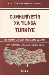 Cumhuriyet`in 15. Yılında Türkiye - Cilt 5 - 1