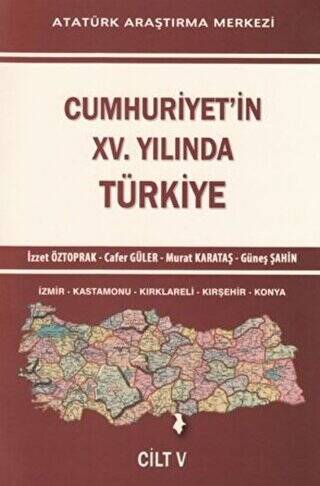 Cumhuriyet`in 15. Yılında Türkiye - Cilt 5 - 1