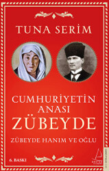 Cumhuriyetin Anası Zübeyde - 1