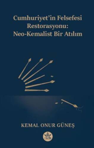 Cumhuriyet’in Felsefesi Restorasyonu: Neo-Kemalist Bir Atılım - 1