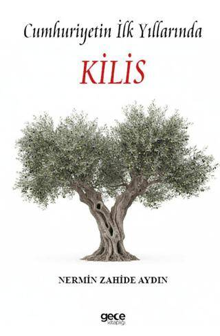 Cumhuriyetin İlk Yıllarında Kilis - 1