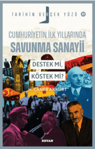 Cumhuriyetin İlk Yıllarında Savunma Sanayii - Destek mi, Köstek mi - 1