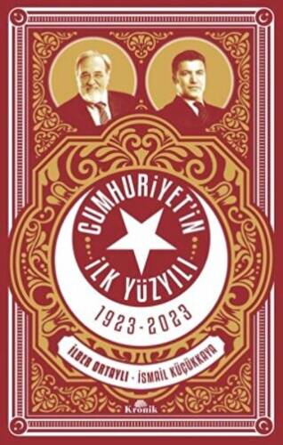 Cumhuriyet`in İlk Yüzyılı 1923 - 2023 - 1