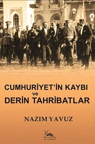 Cumhuriyet`in Kaybı ve Derin Tahribatlar - 1
