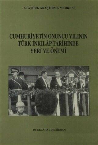 Cumhuriyetin Onuncu Yılının Türk İnkılap Tarihinde Yeri ve Önemi - 1