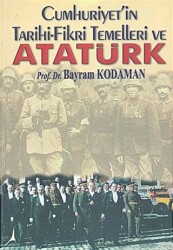 Cumhuriyet`in Tarihi-Fikri Temelleri ve Atatürk - Alter Yayıncılık